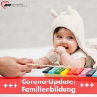+ Corona-Update: Familienbildung +